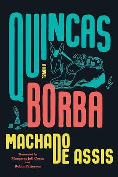 Quincas Borba by Joaquim Maria Machado de Assis