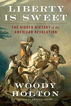 Liberty Is Sweet by Woody Holton