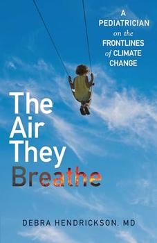 The Air They Breathe by Debra Hendrickson
