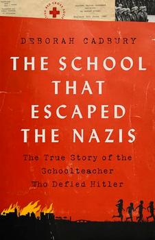 The School that Escaped the Nazis by Deborah Cadbury