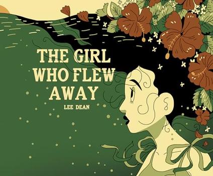 The Girl Who Flew Away by Lee Dean