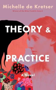 Theory & Practice by Michelle de Kretser