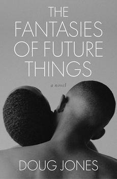 The Fantasies of Future Things by Doug Jones