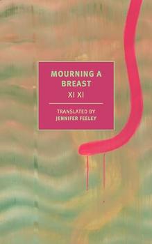 Mourning a Breast by Xi Xi