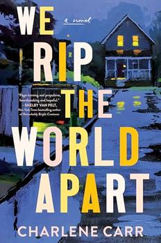 We Rip the World Apart by Charlene Carr