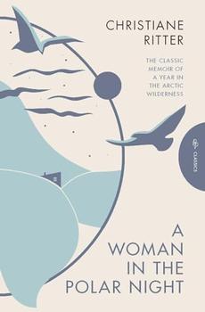 A Woman in the Polar Night (Pushkin Press Classics) by Christiane Ritter