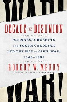 Decade of Disunion by Robert W. Merry